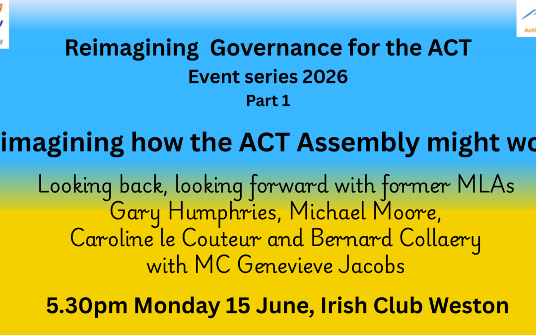 Reimagining how the ACT Assembly might work: looking back, looking forward